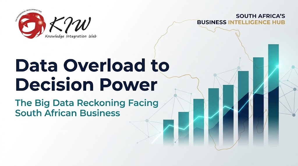 From Data Overload to Decision Power: The Big Data Reckoning Facing SA Businesses From Data Overload to Decision Power: The Big Data Reckoning Facing SA Businesses